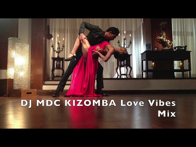 DJ MDC KIZOMBA LOVE VIBES