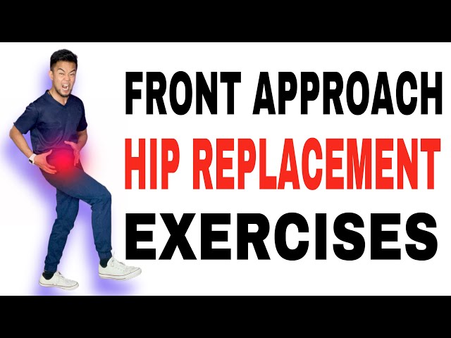 Hip Replacement Exercises for Anterior Approach | Front Approach