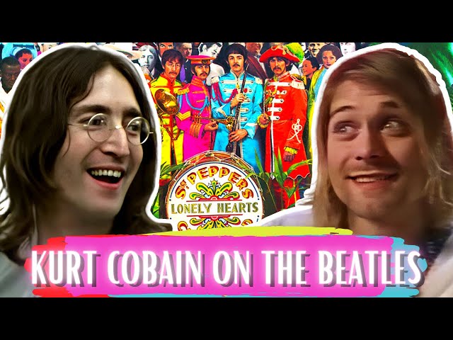 Kurt Cobain on The Beatles