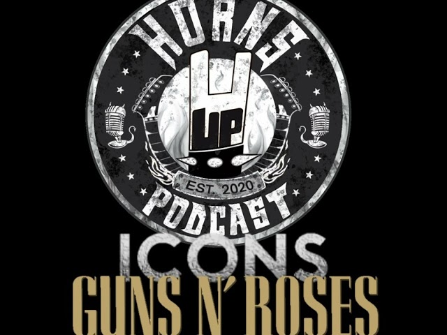 11 HUP-ICONS - GUNS N' ROSES & GUNNERS - (Parte 4)