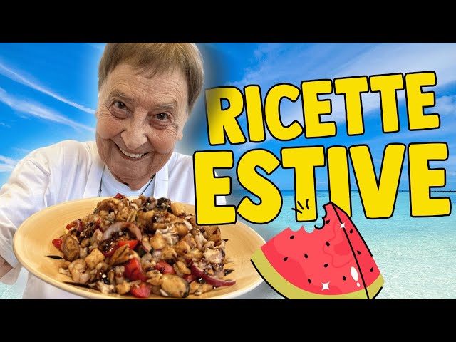 Le 13 RICETTE ESTIVE  consigliate da NONNA SILVI