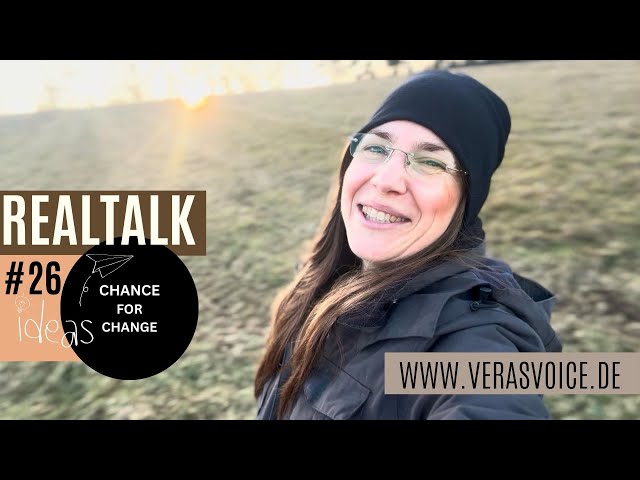 Realtalk #26🏃‍♀️Chance for Change! Ideen & Tipps!©️VERA Hofmann VERASVOICE outdoor Singer Songwriter