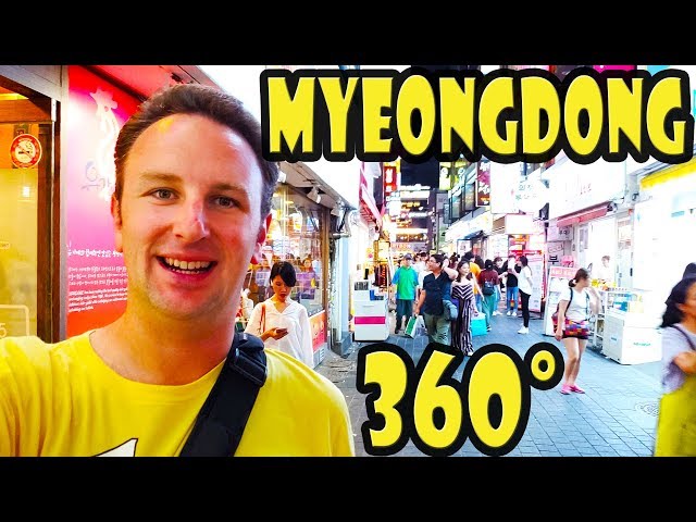 MyoengDong in Seoul 360 Video Walking Tour