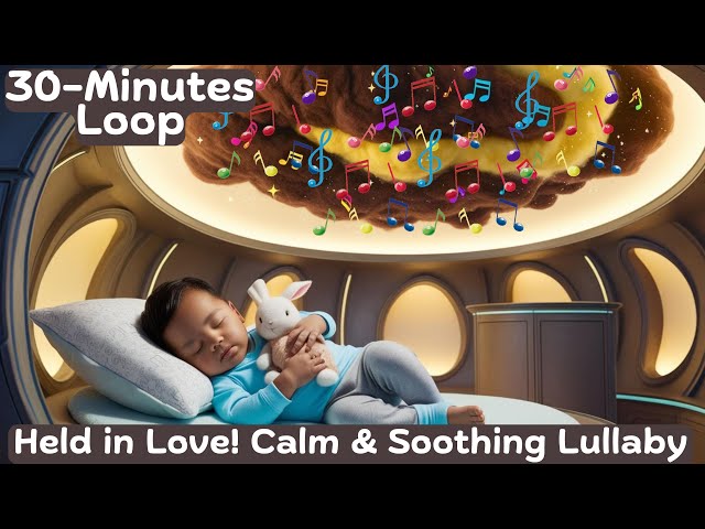 The Miracle of Soft Calming Lullaby | Held In Love A Soothing Music!