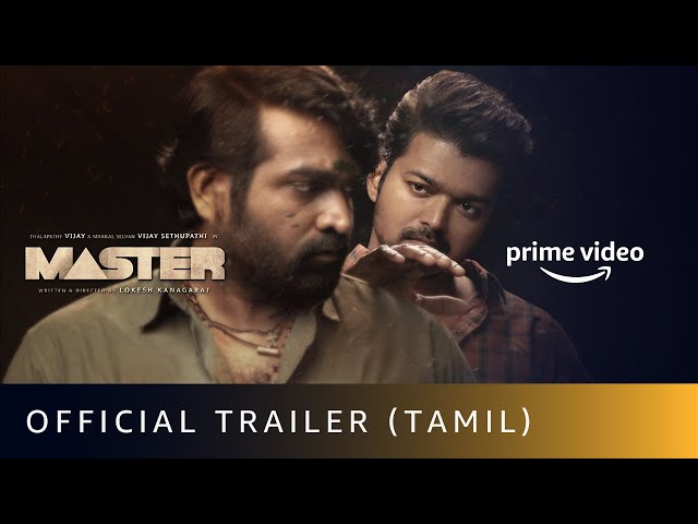 Master - Official Trailer |Thalapathy Vijay, Vijay Sethupathi |Lokesh Kanagaraj |Amazon Prime Video