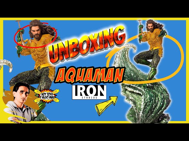 Aquaman UNBOXING Iron Studios escala 1/10  💥 HERMOSO!