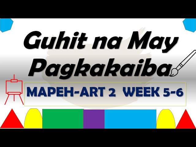 MAPEH-ART  2 WEEK5-6(GUHIT NA MAY PAGKAKAIBA)