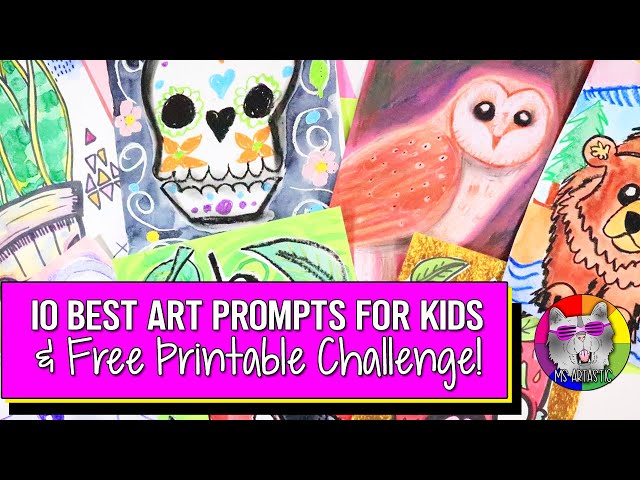 10 BEST Art Prompts for Kids & FREE Printable Drawing Challenge List