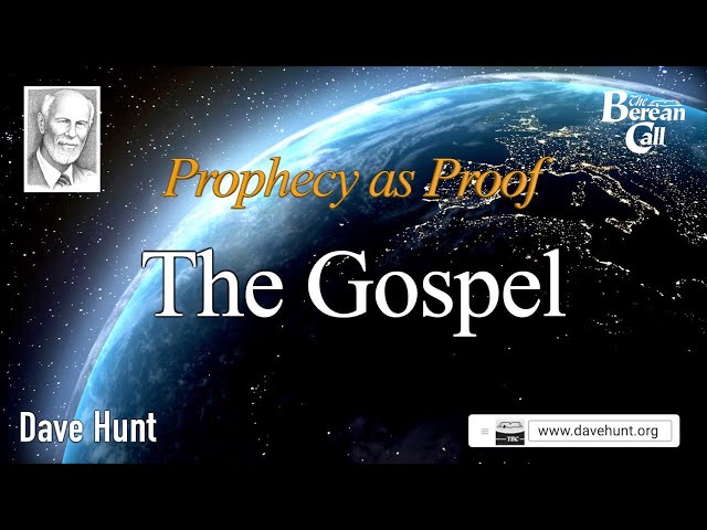 The Gospel - Prophecy as Proof Part Three