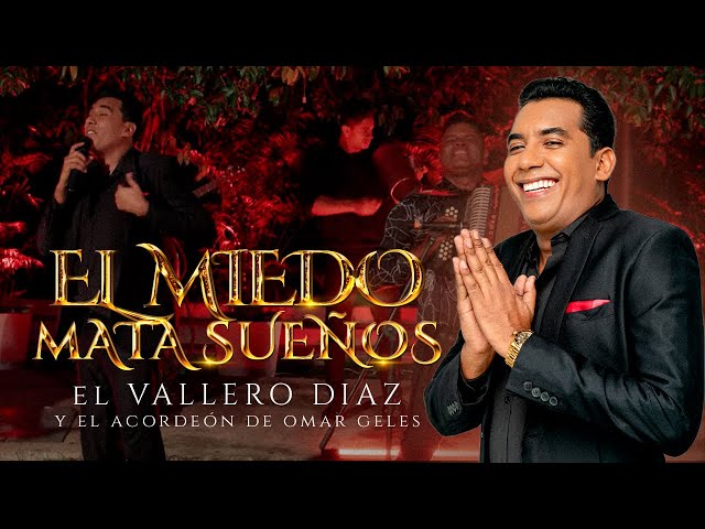 El Vallero Diaz Ft Omar Geles - El Miedo Mata Sueños