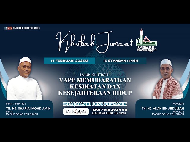 (14/02/2025) KHUTBAH & SOLAT JUMAAT - " VAPE MEMUDARATKAN KESIHATAN DAN KESEJAHTERAAN HIDUP "