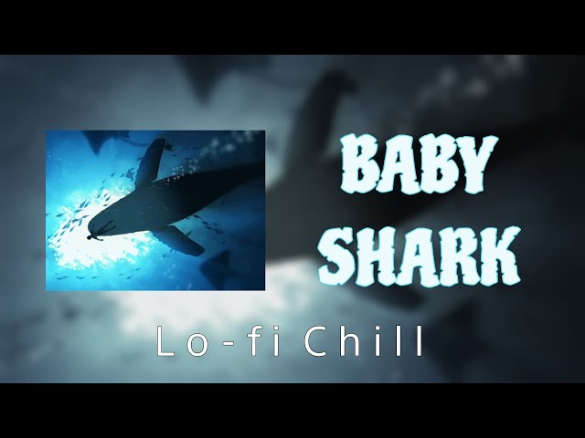 Baby Shark Lo-fi chill, I Love Music(BQT) Offical Video MV...