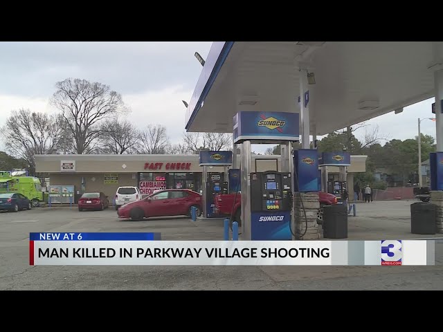 Man killed in Parkway Village shooting