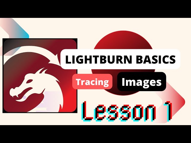 Lightburn Basics - How to trace Images for your Laser - Lesson 1