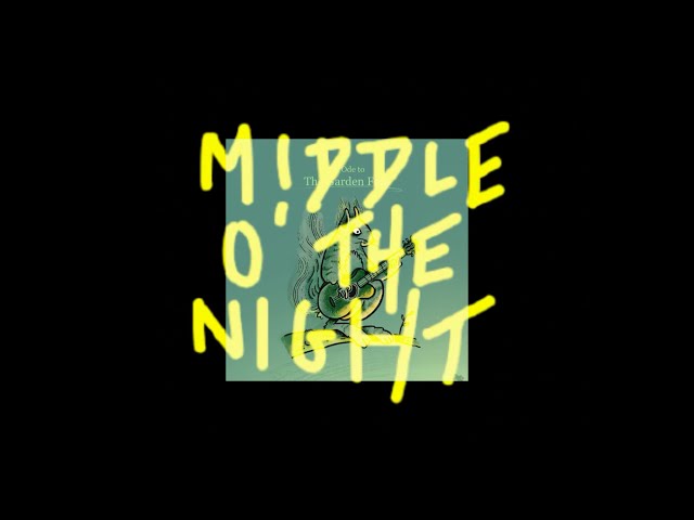 The Garden Folk - Middle o’ the Night [OFFICIAL VISUALIZER]