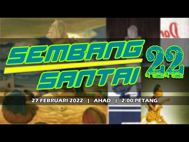 SEMBANG SANTAI (22) | 27 FEBRUARI 2022