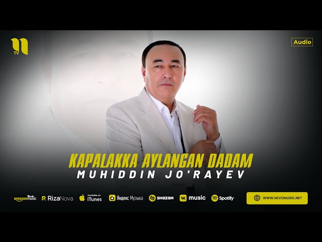 Muhiddin Jo'rayev - Kapalakka aylangan Dadam (audio 2025)