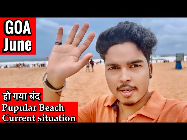 Goa monsoon vlog | Calangute beach in June | goa beach walk | Sunil vlog