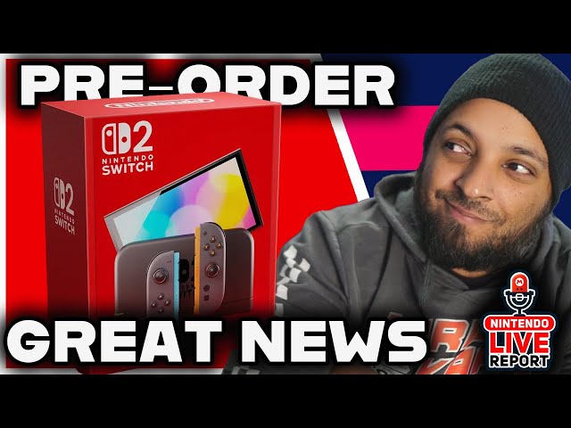 Nintendo Switch 2 Pre-Order Great News! Nintendo Live Report Update!