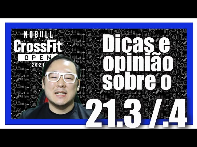 🆕Dicas e opinião sobre crossfit open 21.3 e 21.4