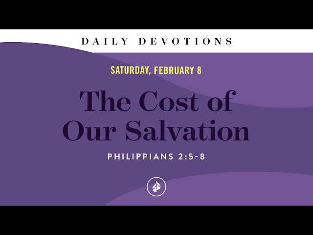 The Cost of Our Salvation – Daily Devotional