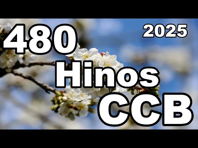 480 Hinos  CCB - Hinário 5 - Hinos mas tocados em  10/02/2025