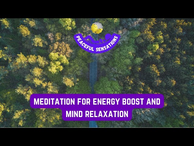 meditation music to calm anxiety, meditation for energy boost and mind relaxation, peaceful sounds