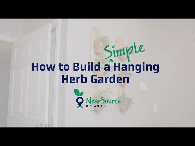 NearSource Organics | How to Build a Simple Hanging Herb Garden