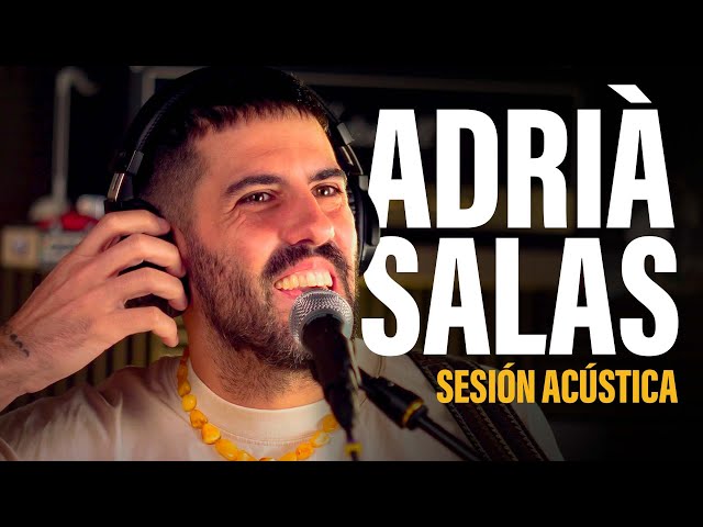 Adrià Salas | Sesión Acústica en Vivo