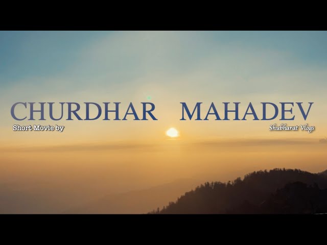 A Short Movie on Churdhar Mahadev | Old Himachal Culture | Black Magic in Himachal | Shubharat Vlogs