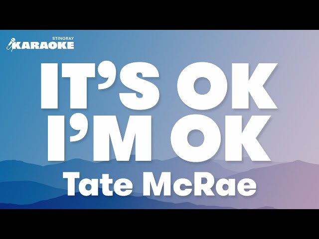 Tate McRae - It's ok I'm ok (Karaoke Version)