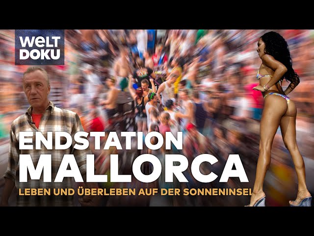 ENDSTATION MALLORCA - Leben und überleben auf der spanischen Sonneninsel | WELT HD Doku