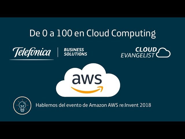 Hablemos de AWS re:Invent 2018