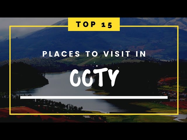 15 Best Places To Visit In Ooty | Ooty Tourist Places | Ooty Tour With Places | Ooty Travel Guide