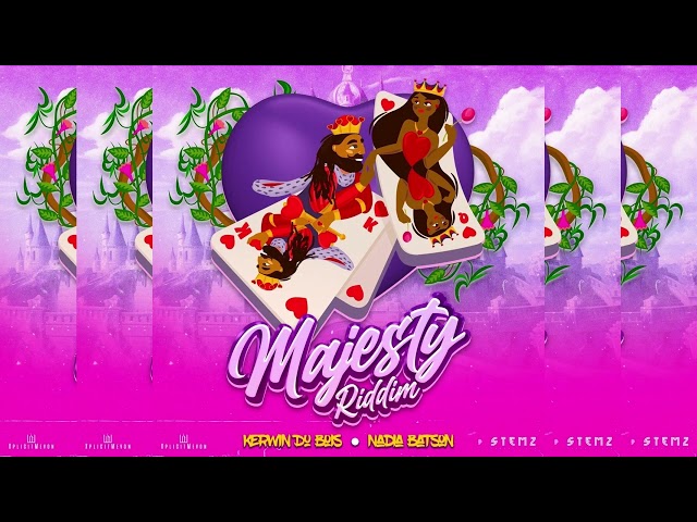 Majesty Riddim ~ Nadia Batson, Kerwin Du Bois ~ XplicitMevon & Stemz