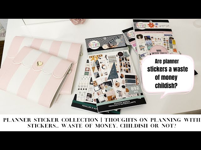 Planner Sticker Collection | Thoughts on planning with stickers... Childish, Waste of time or not?