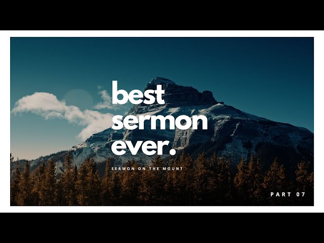 Treat others the way you want to be treated | Best Sermon Ever - Part 07