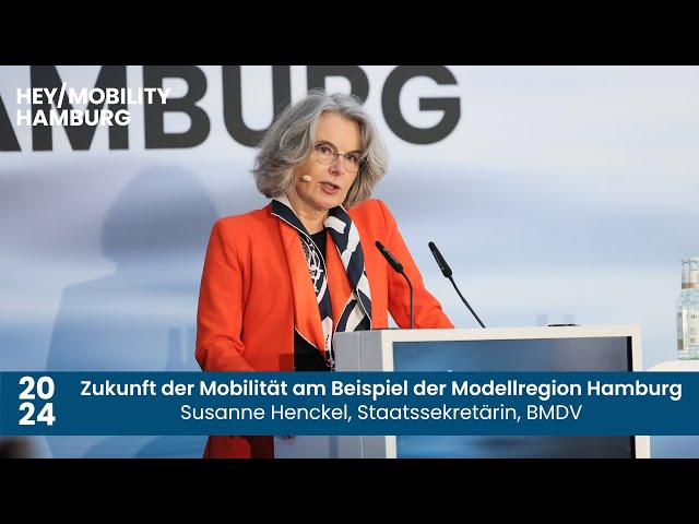 Zukunft der Mobilität am Beispiel der Modellregion Hamburg, Susanne Henckel, Staatssekretärin BMDV