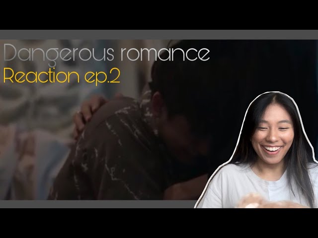 [ENG/TH] Dangerous Romance หัวใจในสายลม | Reaction EP.2 |#perthchimon #dangerousromance