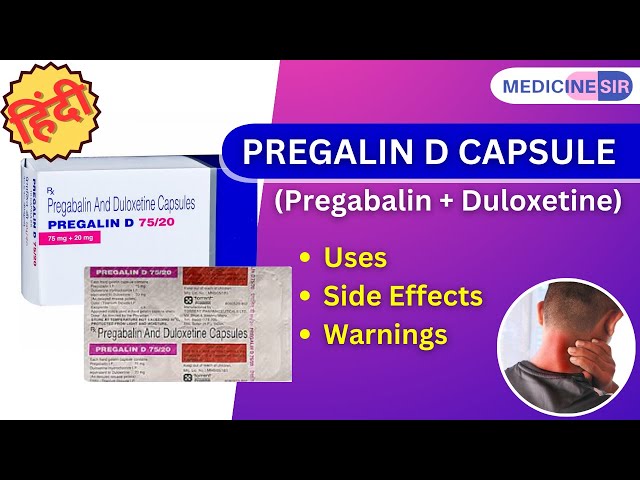 Pregalin D Capsule (Pregabalin + Duloxetine)- Uses, Side effects, Warnings | हिन्दी में