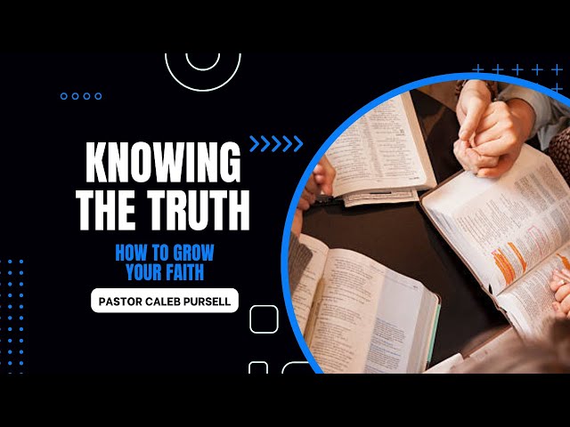 How do I Grow in my Faith? With Pastor Caleb Pursell