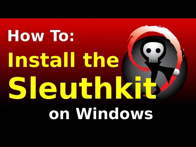 [How To] Install the Sleuthkit in Windows