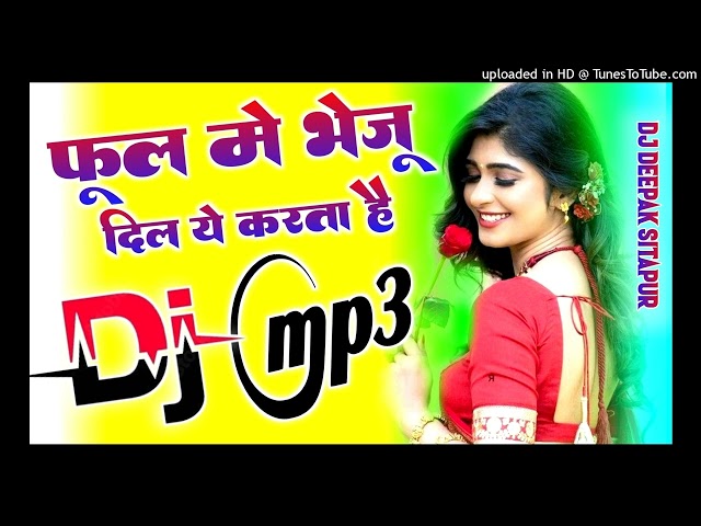 Phool Main Bhejoon Dil Ye Karta Hai 💞 Dj Hindi Dholki Love Viral Song 💞 Dj Official Adda