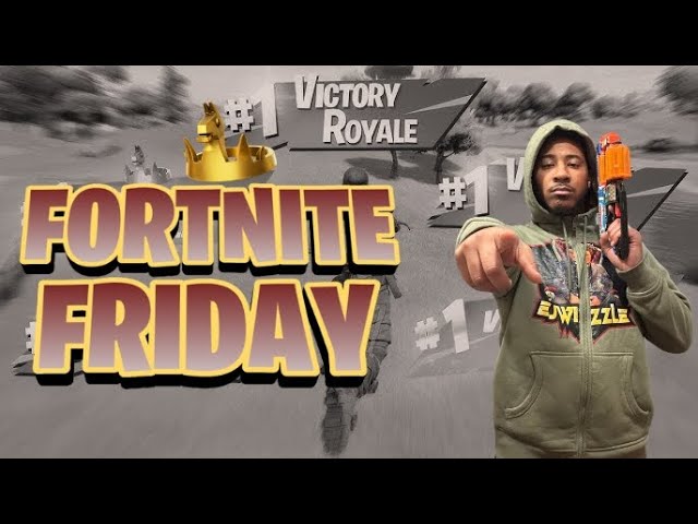 !!FORTNITE FRIDAY!!