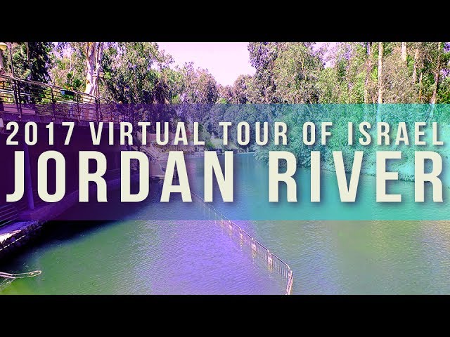 Virtual Tour of Israel in 360° - Part 5, Water Baptism in the Jordan River