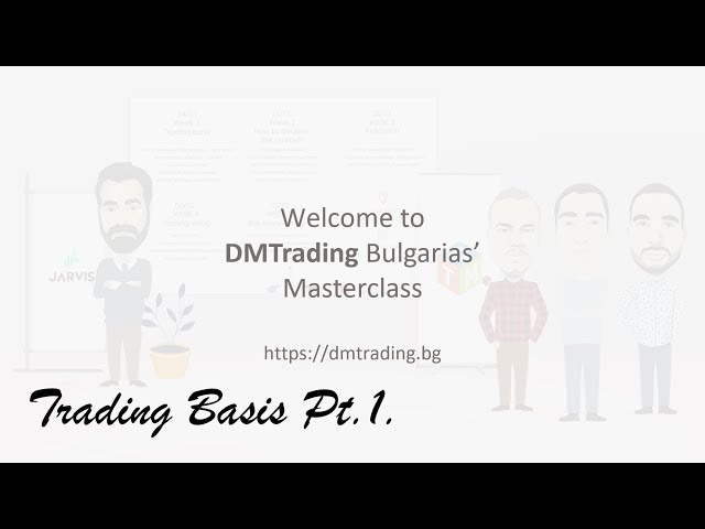 Trading Basis - Part 1 [DMT Bulgaria Masterclass]