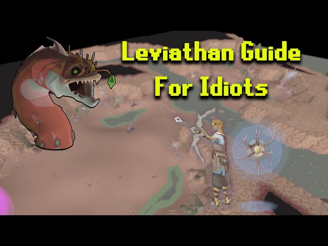 OSRS Leviathan Guide For Idiots - No Unnecessary Info