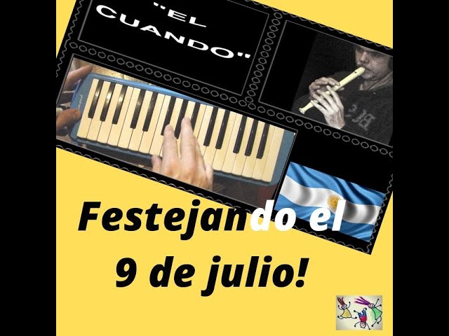 El Cuando letra y música Festejando el 9 de Julio ! para flauta y melódica - 9 de julio flauta dulce