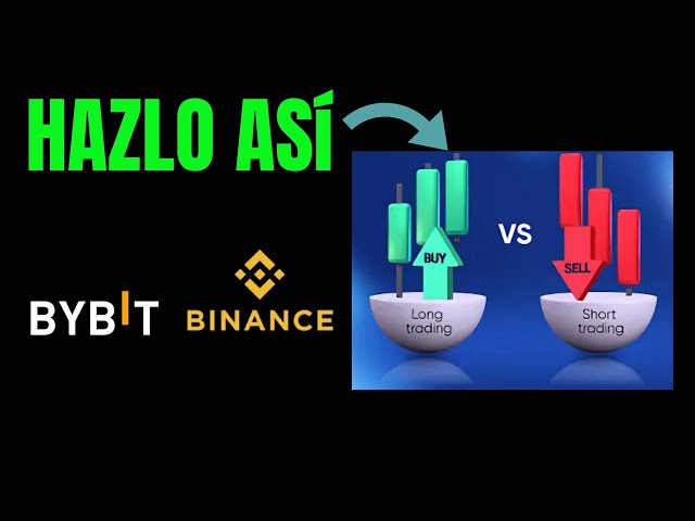 Cómo Abrir LONG Y SHORT en BINANCE Y BYBIT / TUTORIAL (+500% Profit)