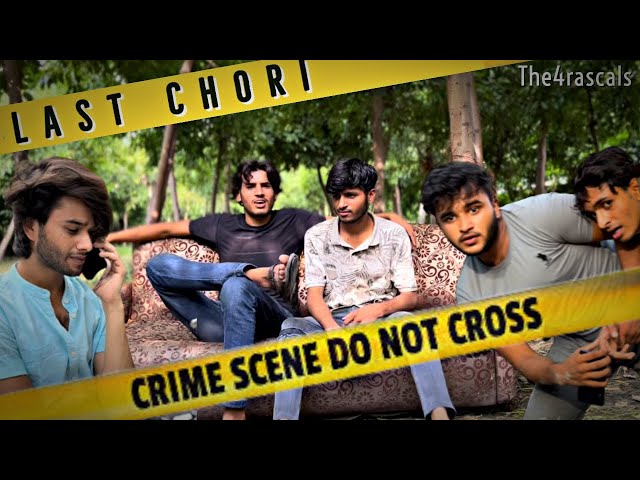 LAST CHORI PART 1 || The4rascals Originals | #entertainment #comedy